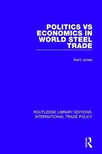 bokomslag Politics vs Economics in World Steel Trade