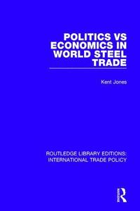 bokomslag Politics vs Economics in World Steel Trade