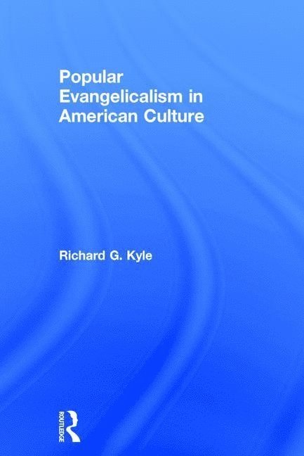 Popular Evangelicalism in American Culture 1