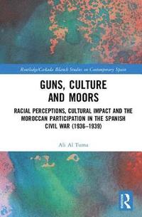bokomslag Guns, Culture and Moors