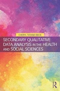 bokomslag Secondary Qualitative Data Analysis in the Health and Social Sciences