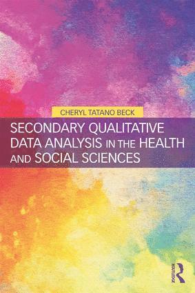 Secondary Qualitative Data Analysis in the Health and Social Sciences 1