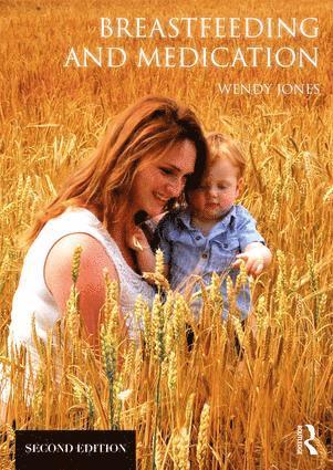 Wendy Jones - Breastfeeding and Medication, Häftad