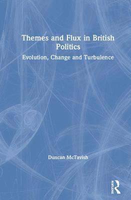 bokomslag Themes and Flux in British Politics