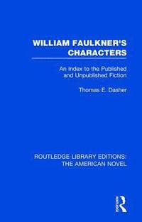 bokomslag William Faulkner's Characters