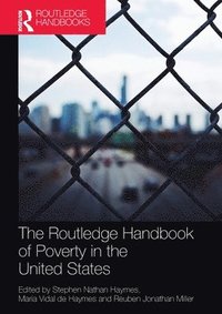 bokomslag The Routledge Handbook of Poverty in the United States
