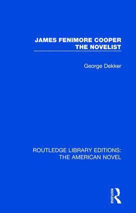 George Dekker - James Fenimore Cooper the Novelist, Häftad