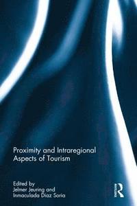 bokomslag Proximity and Intraregional Aspects of Tourism