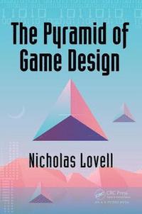 bokomslag The Pyramid of Game Design