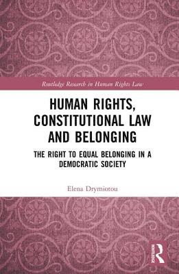 Human Rights, Constitutional Law and Belonging 1