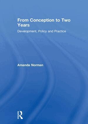 Amanda Norman - From Conception to Two Years, Inbunden