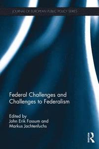 bokomslag Federal Challenges and Challenges to Federalism