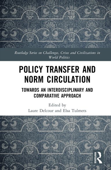 Laure Delcour, Elsa Tulmets - Policy Transfer and Norm Circulation, Inbunden