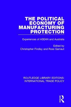 Christopher Findlay, Ross Garnaut - Political Economy of Manufacturing Protection, Häftad