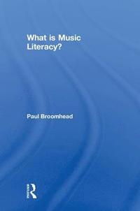 bokomslag What is Music Literacy?