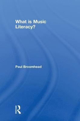 bokomslag What is Music Literacy?