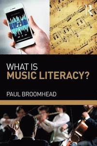 bokomslag What is Music Literacy?