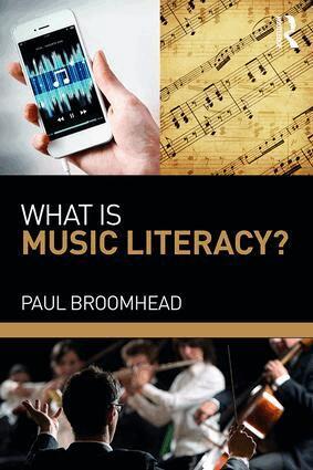 Paul Broomhead - What is Music Literacy?, Häftad