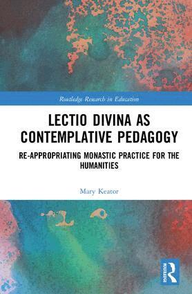 Mary Keator - Lectio Divina as Contemplative Pedagogy, Inbunden