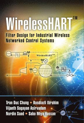Tran Duc Chung, Rosdiazli Ibrahim, Vijanth Sagayan Asirvadam, Nordin Saad, Sabo Miya Hassan - WirelessHART™, Inbunden