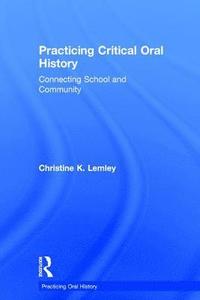 bokomslag Practicing Critical Oral History