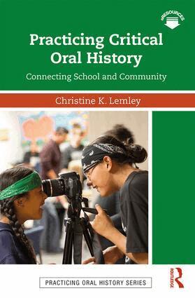 Christine K. Lemley - Practicing Critical Oral History, Häftad