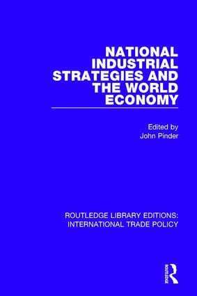 John Pinder - National Industrial Strategies and the World Economy, Häftad