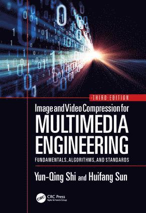 Yun-Qing Shi, Huifang Sun - Image and Video Compression for Multimedia Engineering, Inbunden
