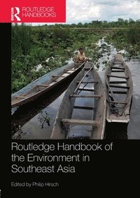 bokomslag Routledge Handbook of the Environment in Southeast Asia