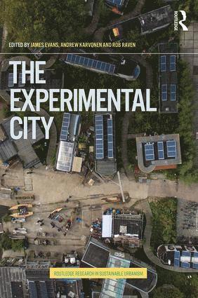 James Evans, Andrew Karvonen, Rob Raven, UK) Evans, James (University of Manchester - Experimental City, Häftad