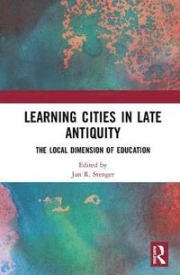 bokomslag Learning Cities in Late Antiquity