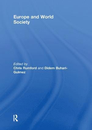 Chris Rumford, Didem Buhari-Gulmez, UK) Rumford, Chris (Royal Holloway University of London, UK) Buhari-Gulmez, Didem (London School of Economics - Europe and World Society, Häftad