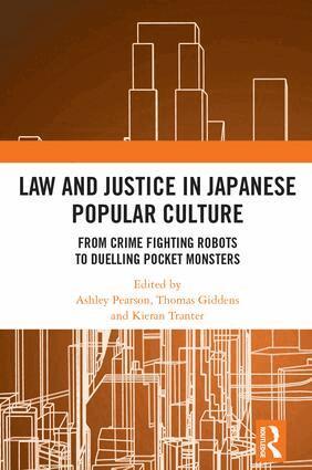 Ashley Pearson, Thomas Giddens, Kieran Tranter - Law and Justice in Japanese Popular Culture, Inbunden