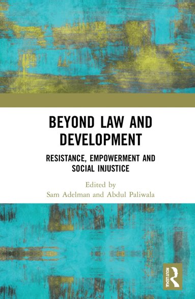 Sam Adelman, Abdul Paliwala - Beyond Law and Development, Inbunden