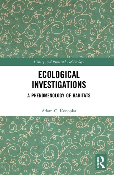 Adam Konopka - Ecological Investigations, Inbunden
