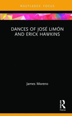 bokomslag Dances of José Limón and Erick Hawkins
