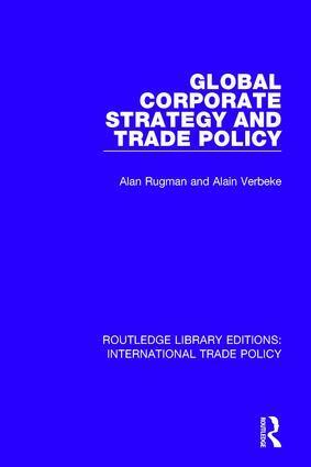 Alan M. Rugman, Alain Verbeke - Global Corporate Strategy and Trade Policy, Inbunden