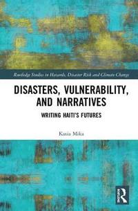 bokomslag Disasters, Vulnerability, and Narratives