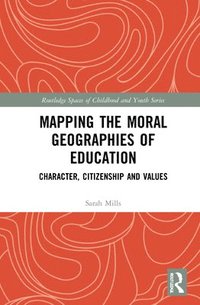 bokomslag Mapping the Moral Geographies of Education