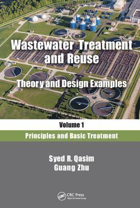 Syed R. Qasim, Guang Zhu, USA) Qasim, Syed R. (The University of Texas at Arlington, USA) Zhu, Guang (CP&Y, Inc., Fort Worth, Texas - Wastewater Treatment and Reuse, Theory and Design Examples, Volume 1, Inbunden