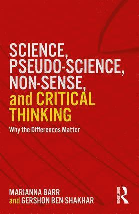 Science, Pseudo-science, Non-sense, and Critical Thinking 1