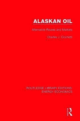 Charles J. Cicchetti - Alaskan Oil, Inbunden
