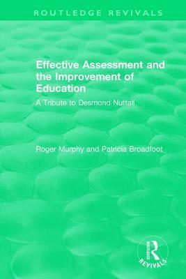 Effective Assessment and the Improvement of Education 1