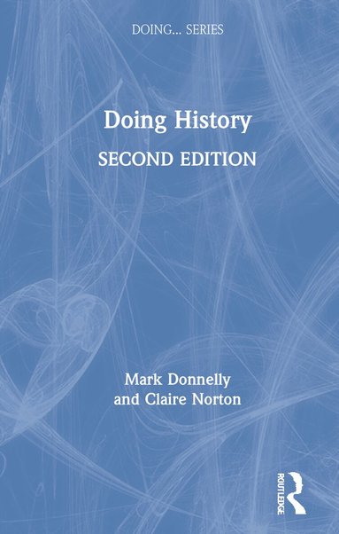Mark Donnelly, Claire Norton - Doing History, Inbunden