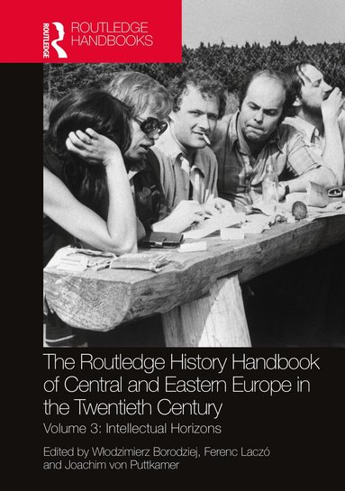 Włodzimierz Borodziej, Ferenc Laczó, Joachim von Puttkamer - Routledge History Handbook of Central and Eastern Europe in the Twentieth Century, Inbunden