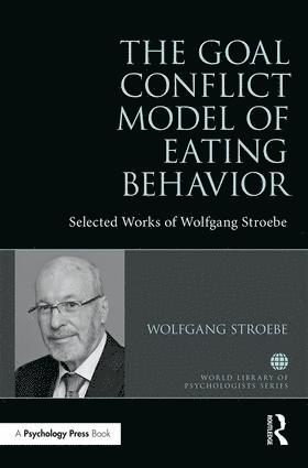 Wolfgang Stroebe - Goal Conflict Model of Eating Behavior, Inbunden
