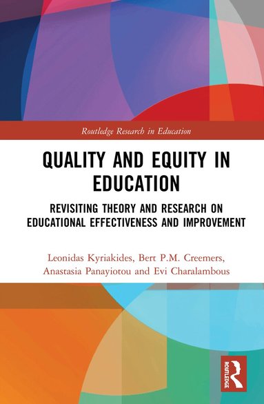 Leonidas Kyriakides, Bert P.M. Creemers, Anastasia Panayiotou, Evi Charalambous - Quality and Equity in Education, Inbunden
