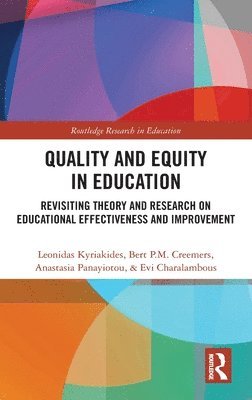 Leonidas Kyriakides, Bert P.M. Creemers, Anastasia Panayiotou, Evi Charalambous, Cyprus) Kyriakides, Leonidas (University of Cyprus, Netherlands) Creemers, Bert P.M. (University of Groningen, Bert P. M. Creemers - Quality and Equity in Education, Inbunden