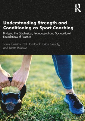 Understanding Strength and Conditioning as Sport Coaching 1