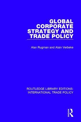 Alan M. Rugman, Alain Verbeke - Global Corporate Strategy and Trade Policy, Häftad